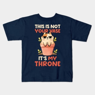 This is Not Your Vase - Cute Funny Cat Gift Kids T-Shirt